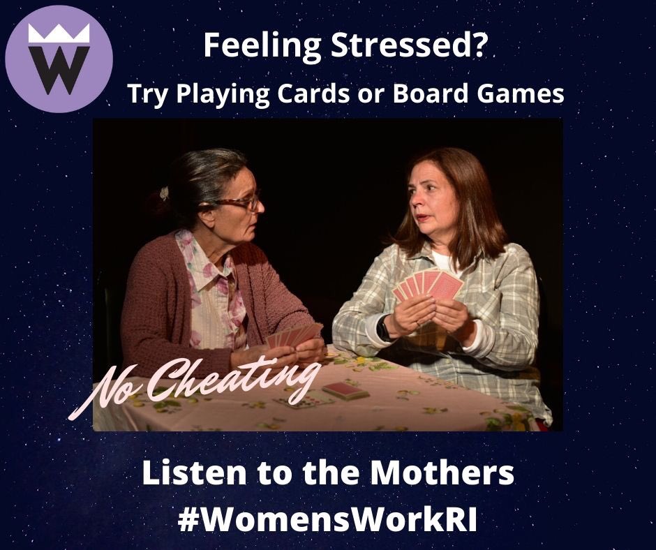 #ListenToTheMothers #WomensWorkRI Have fun at home. Play games, reduce stress, stay safe.