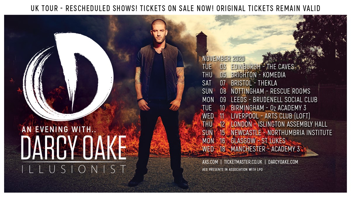 Rescheduled dates for UK Tour now confirmed! Shows run November 3 - 16, 2020. Previously purchased tickets will be honored for the new dates. Stay tuned for further details. bit.ly/DarcyOakeONSALE