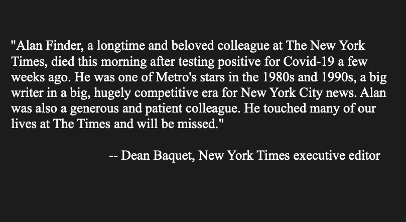 oliverdarcy's tweet image. NYT's exec editor Dean Baquet on the death of Alan Finder, who tested positive for coronavirus a few weeks ago: "He touched many of our lives at The Times and will be missed."