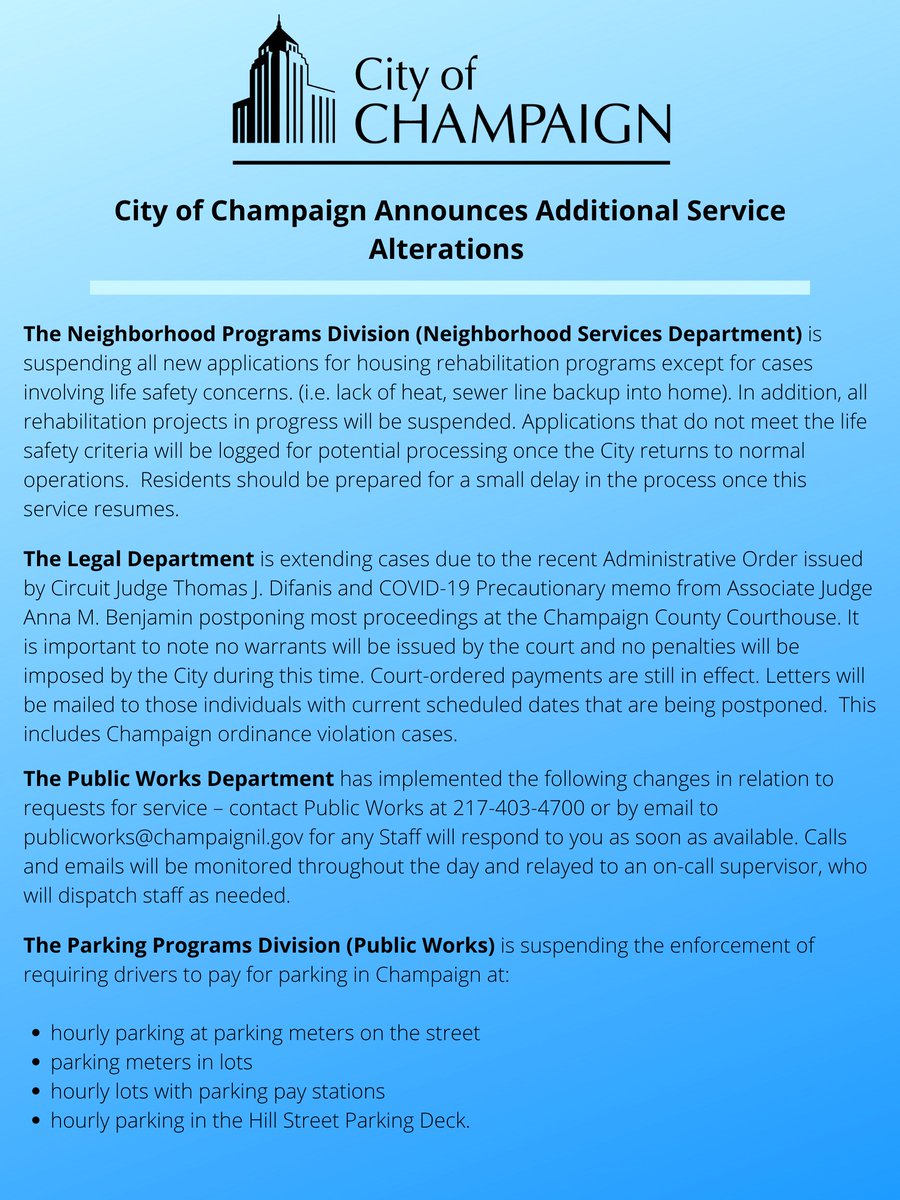 The City has announced additional service alternations, including suspending hourly parking payments for meters on the street and in lots. Hourly parking in the Hill Street Parking Deck has also been temporarily excused.

For full release and more info: champaignil.gov/covid-19/