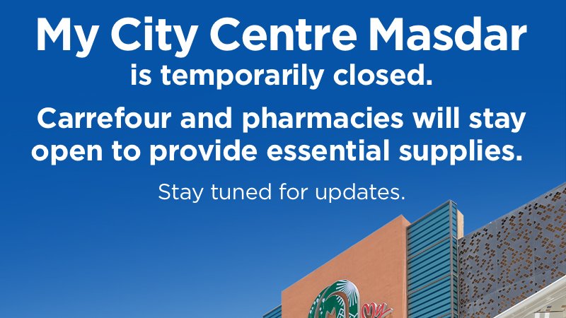 In accordance with the government's recommendation &amp; our commitment to the health &amp; wellbeing of our customers, #MCCMasdar will temporarily be closed except for Carrefour &amp; Pharmacies which will remain open to allow families to stock and replenish items. #AbuDhabi <a href="/MajidAlFuttaim/">Majid Al Futtaim</a>