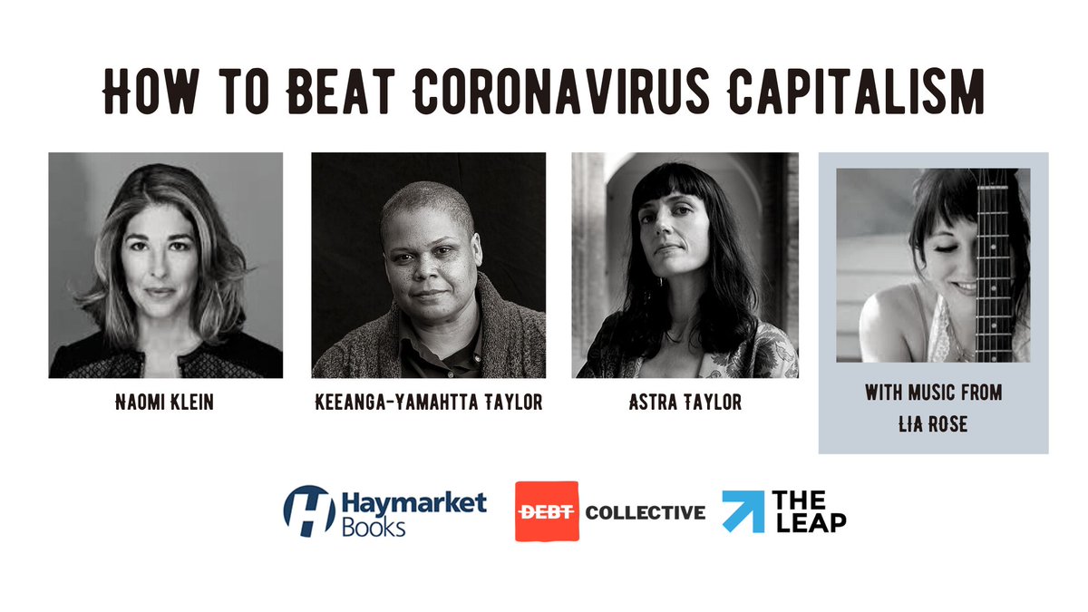 haymarketbooks's tweet photo. How to Beat Coronavirus Capitalism

Join us for an online teach-in with @NaomiAKlein, @KeeangaYamahtta, and @astradisastra, ft. music from @liarosemusic 

Thursday at 5:00 PM EST

FREE / RSVP here: https://t.co/Nveyi9kwQ7 https://t.co/iuL4b5xP3Y