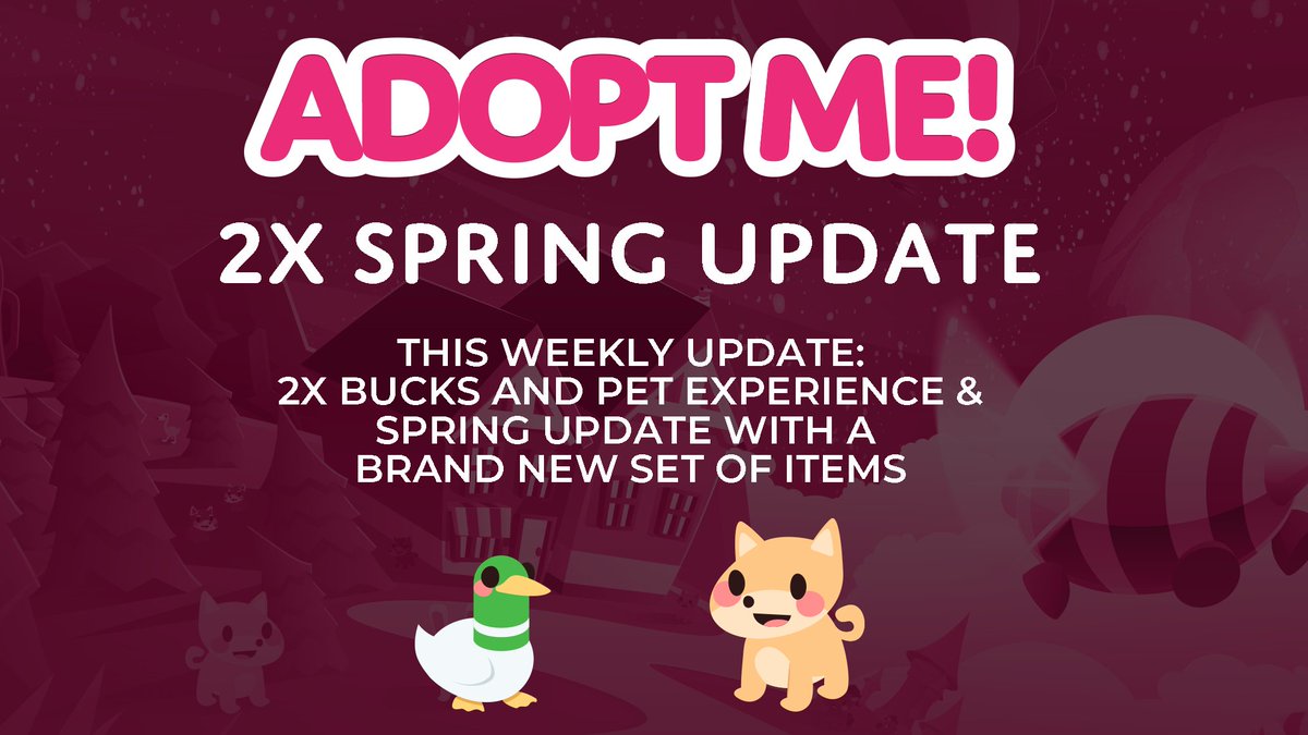 Adopt Me On Twitter This Weekly Update Will Be A 2x Bucks And Pet Experience Update It Will Also Be Tied To A Little Spring Update With A Fresh Set Of Items - roblox adopt me twitter page