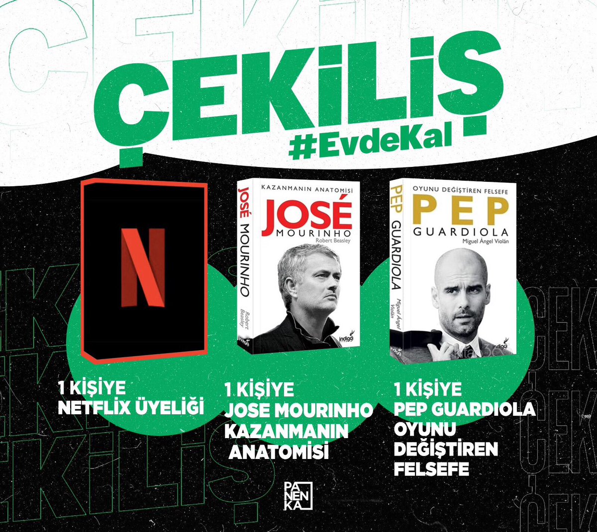Siz evde sıkılmayın diye Panenka Sport'tan #EvdeKal çekilişi. 🏡

Bu tweeti RT yapıp, beğenen ve hesabımızı takip edenlere; 

▪️Netflix üyeliği 
▪️Jose Mourinho Kazanmanın Anatomisi
▪️Pep Guardiola Oyunu Değiştiren Felsefe kitabı hediye!

◾İstediğin hediyeyi yazmayı unutma.