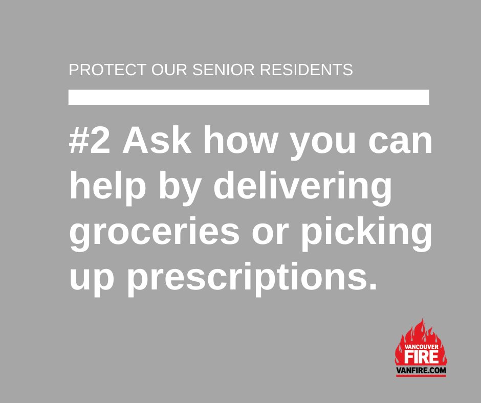 We're sharing five of Vancouver Fire Rescue Services' recommendations for protecting our senior residents during this pandemic. #2 is checking in with seniors and those who are self-isolating to see if they need help getting groceries or picking up any prescriptions. 2/5