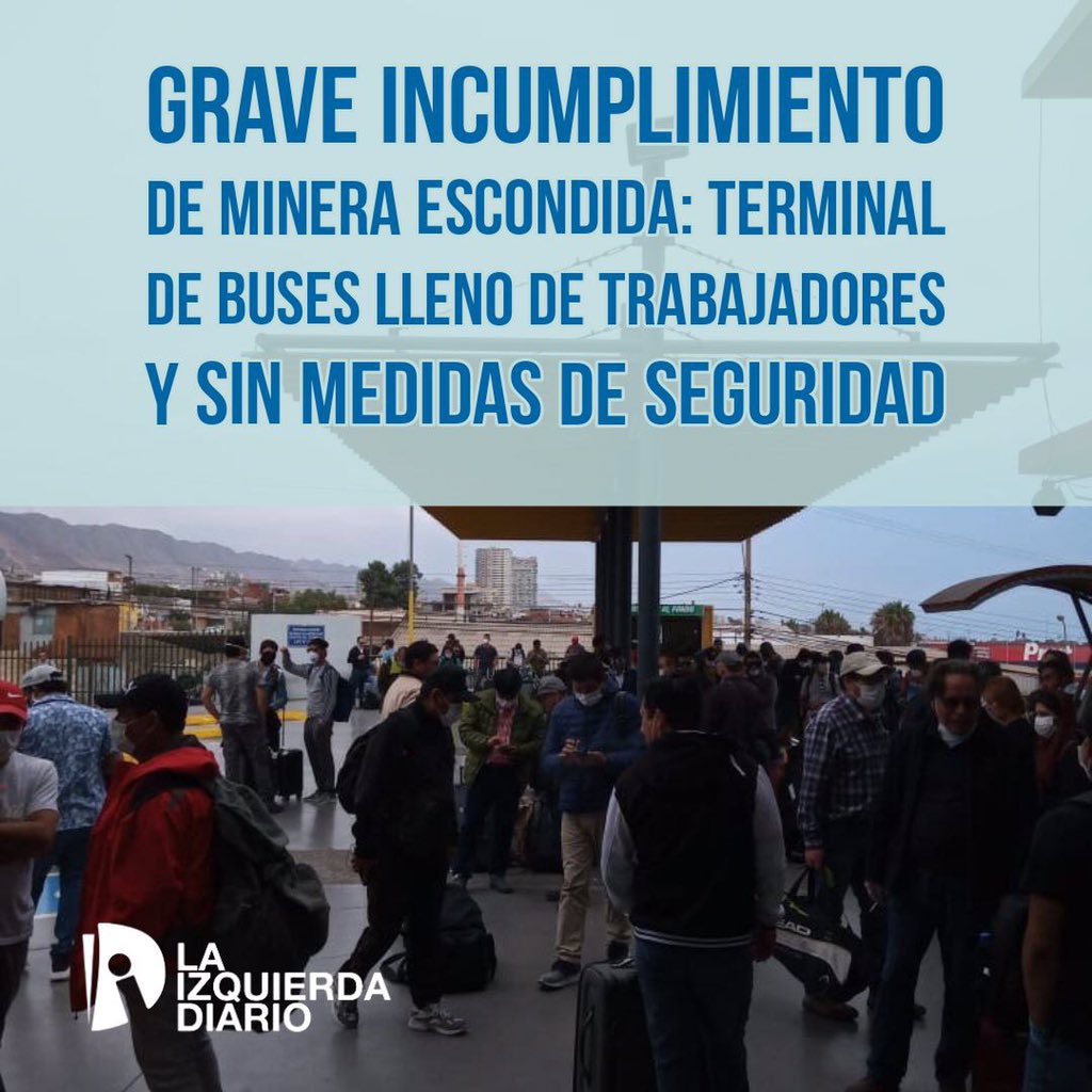 LID_Chile's tweet photo. Diversas imágenes han llegado de trabajadores de Minera Escondida, quienes se arriesgan a contagiarse en el terminal de buses. La trasnacional ha incumplido sus propias "normas de seguridad" y por el momento no ha asegurado ninguna medida seria que entregue protección y seguridad https://t.co/aQvORGBCrZ