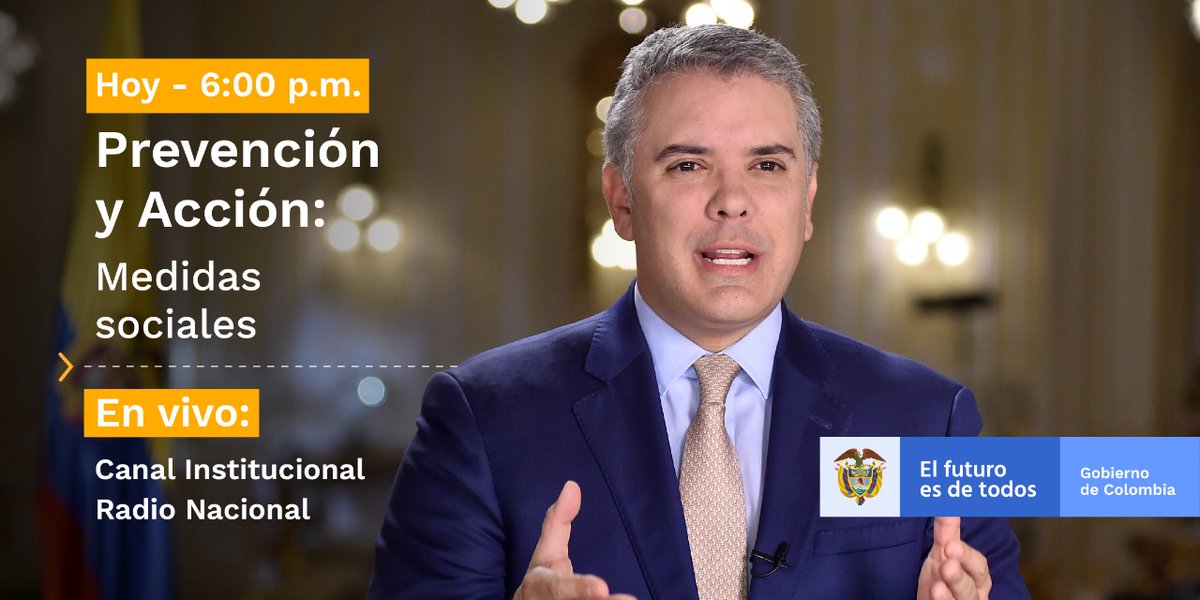 Hoy a las 6:00 p.m. el Presidente @IvanDuque en compañía de la @ViceColombia, @mindefensa, @MinSaludCol, @Mineducacion, @ICETEX, @ProsperidadCol y el @ICBFColombia, le contarán a los colombianos a través del Canal @InstitucionalTV, las medidas sociales de #PrevenciónyAcción