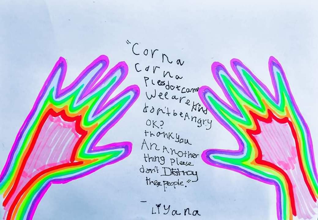 NaveHaider's tweet photo. @ThatKevinSmith My 5yo niece wrote an illustrated poem amidst #londonlockdown  #COVID2019 

Full verse:
CornaCorna
Pleasedon'tcome 
Wee are kinddon'tbeAngry 
ok?
thank you
AnAnotherthing Please
don't DEstroy these People
-Liyana Theia Hossain

Full story: https://t.co/Rl4R5hff7C https://t.co/apK6iZMHXM