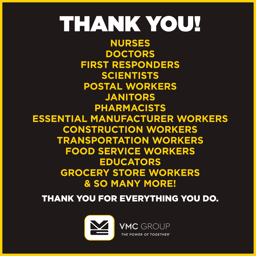 We are appreciative to all who are essential during this time. Thank you for everything you do.