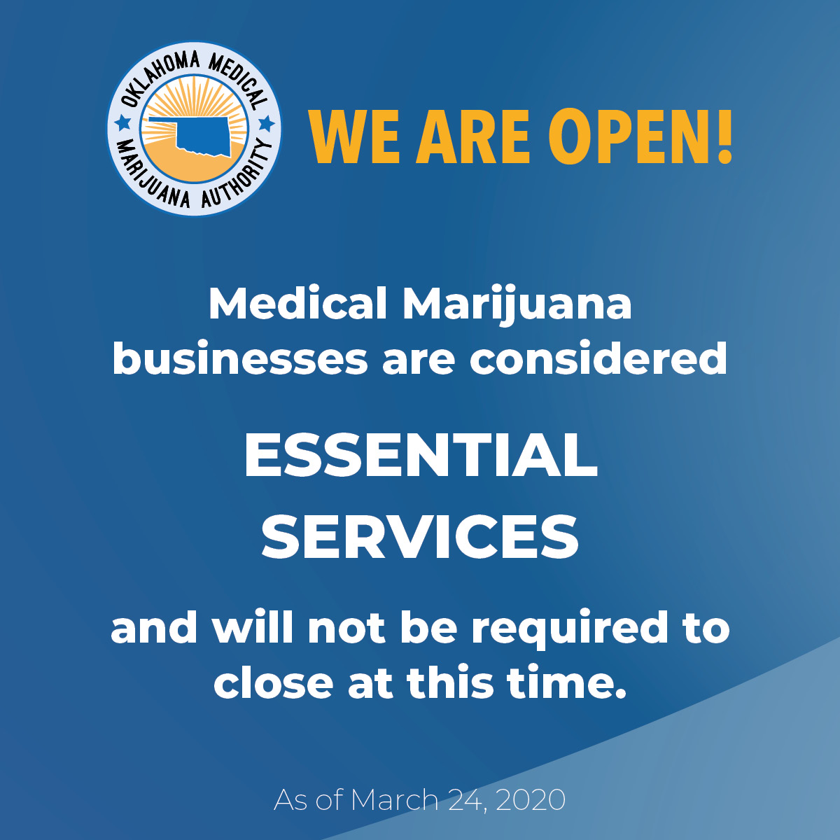 According to the information we have received, Oklahoma Medical Marijuana businesses are considered essential services and will not be required to close at this time.