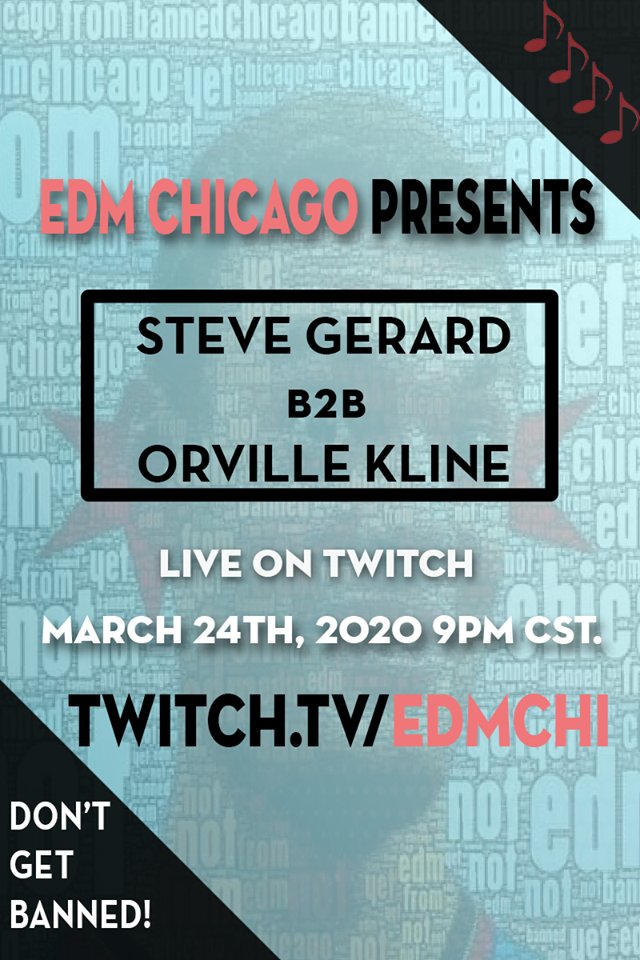 EDMChicago_'s tweet photo. We know you have been in quarantine,
don't worry we got you covered! 
We are going live tonight: 
March 24th, 2020 (9PM CST) 3-Hour set 
#EDMCHI Twitch Channel!
w/ Steve Gerard B2B Orville Kline 
https://t.co/i0k7eFfxVk https://t.co/rR7XRap9PL