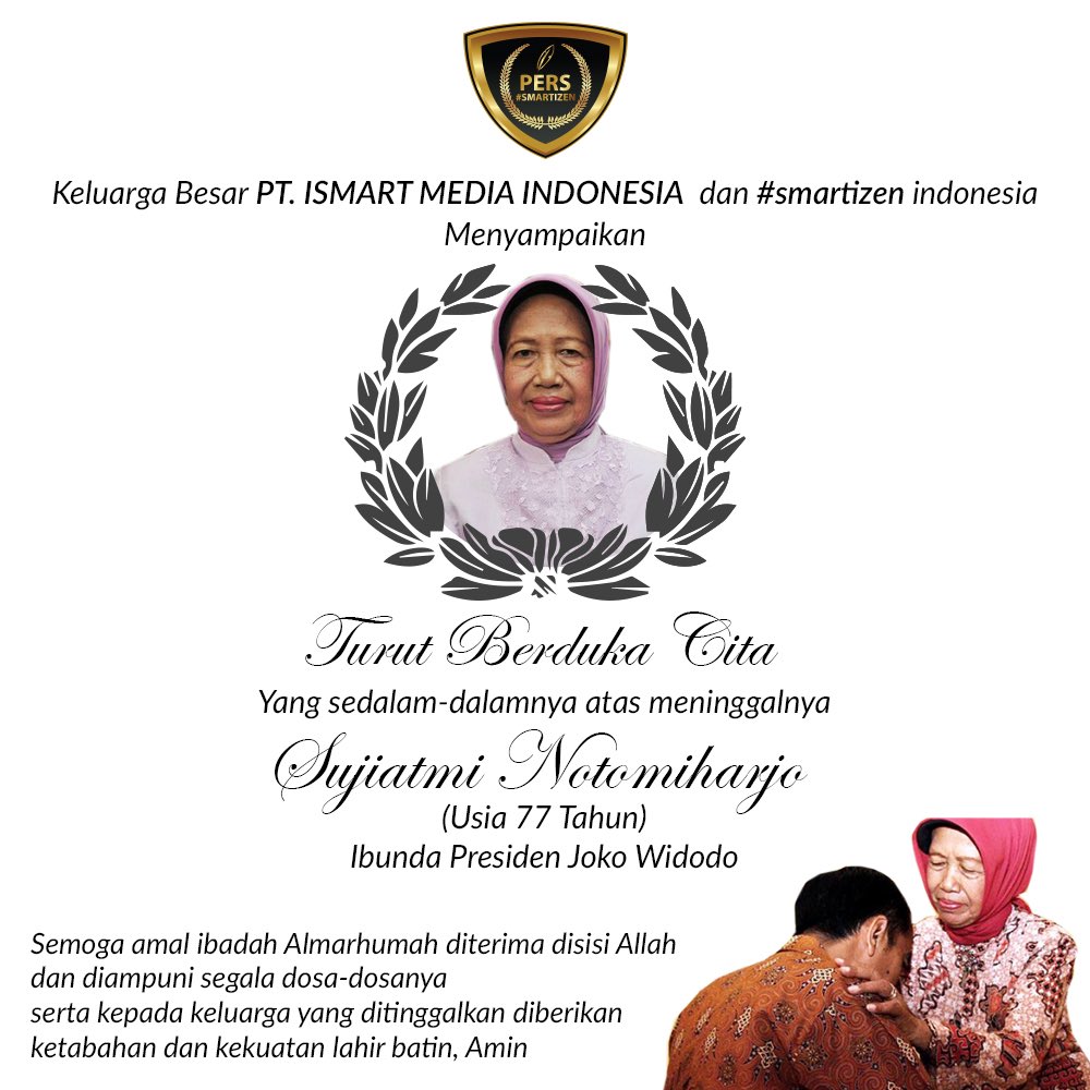 suaragarudacom's tweet image. Keluarga Besar PT ISMART MEDIA INDONESIA dan #smartizen Indonesia

Menyampaikan 
Turut Berduka Cita yang sedalam-dalamnya atas meninggalnya 

Sujiatmi Notomiharjo 
(Usia 77 Tahun) 
Ibunda Presiden Joko Widodo @jokowi