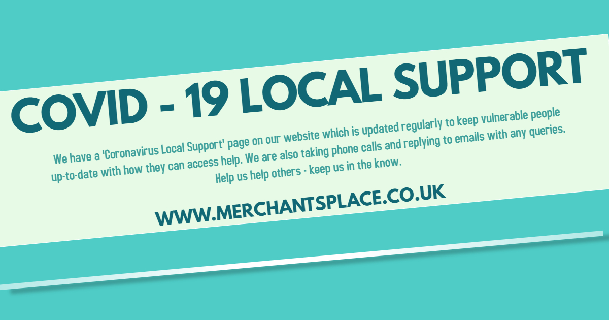 LOCAL BUSINESSES &amp; ORGANISATIONS:
We understand that things are evolving daily, however 𝙥𝙡𝙚𝙖𝙨𝙚 contact us if you are offering any services to help the vulnerable. If what you are offering has changed, please get in touch and keep us updated - merchantsplace.co.uk