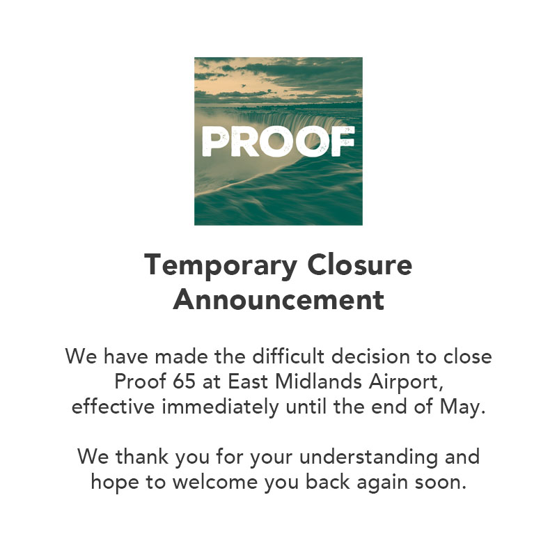 Proofbars's tweet photo. *Important Notice*

We have made the difficult decision to close Proof 65 at East Midlands Airport, effective immediately until the end of May.

We thank you for your understanding and hope to welcome you back again soon. https://t.co/5HB5jtM7No