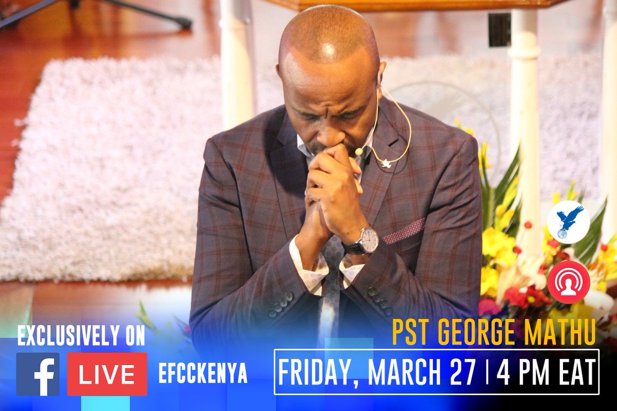 EFCCKenya's tweet photo. This coming Friday,
Senior pastor George Mathu will be going live on Facebook at 4:00pm (EAT)
We encourage you to be  expectant as the Lord ministers to us through His Word. 
See you then!
You are blessed. https://t.co/lmhScNVsT2