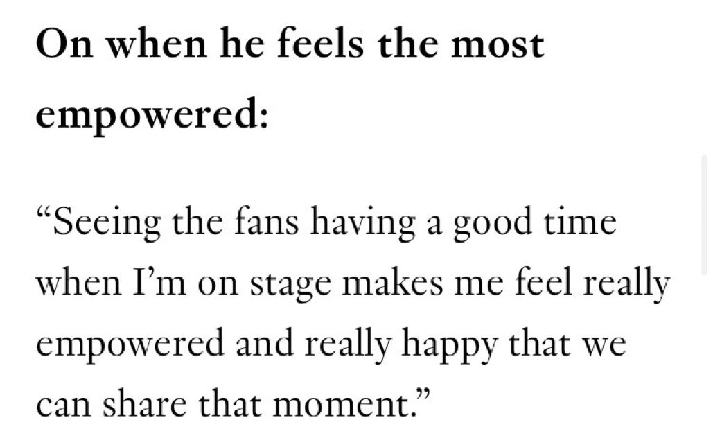 LIAM said That seeing the fans having good time while he performs makes him feel MOST EMPOWERED 