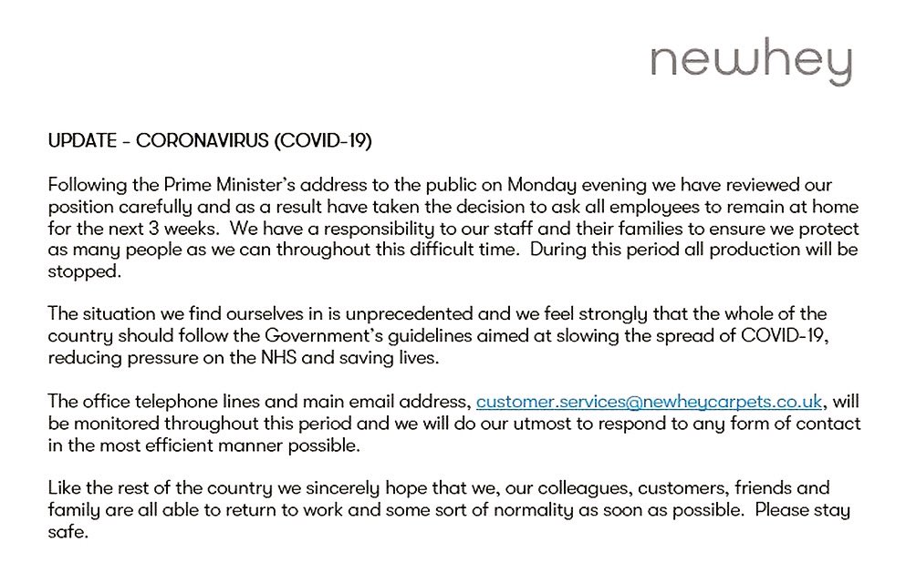 Following the Prime Minister’s address to the public on Monday evening we have reviewed our position carefully and as a result have taken the decision to ask all employees to remain at home for the next 3 weeks........
#carpet #manufacturing #stayathome #ProtectOurNHS #SaveLives