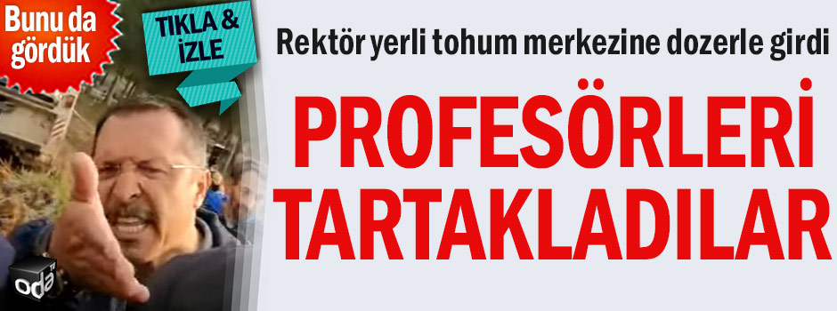 Rektör yerli tohum merkezine dozerle girdi... Profesörleri tartakladılar
odatv4.com/profesorleri-t…