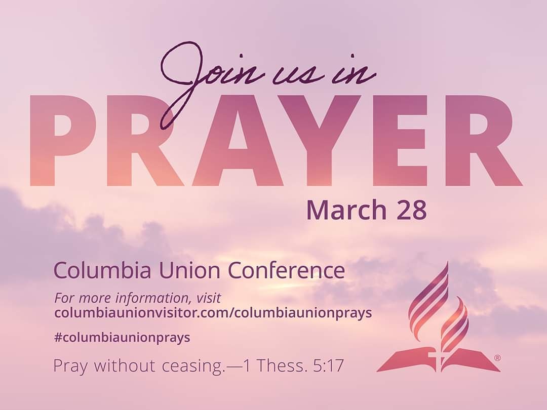 Join us for a special day of prayer, Sabbath, March 28! We believe that despite all that is happening right now, God is in control. We want to ‘pray without ceasing’ (1 Thess. 5:17) for our members, neighbors and communities. #columbiaunionprays columbiaunionvisitor.com/columbiaunionp…