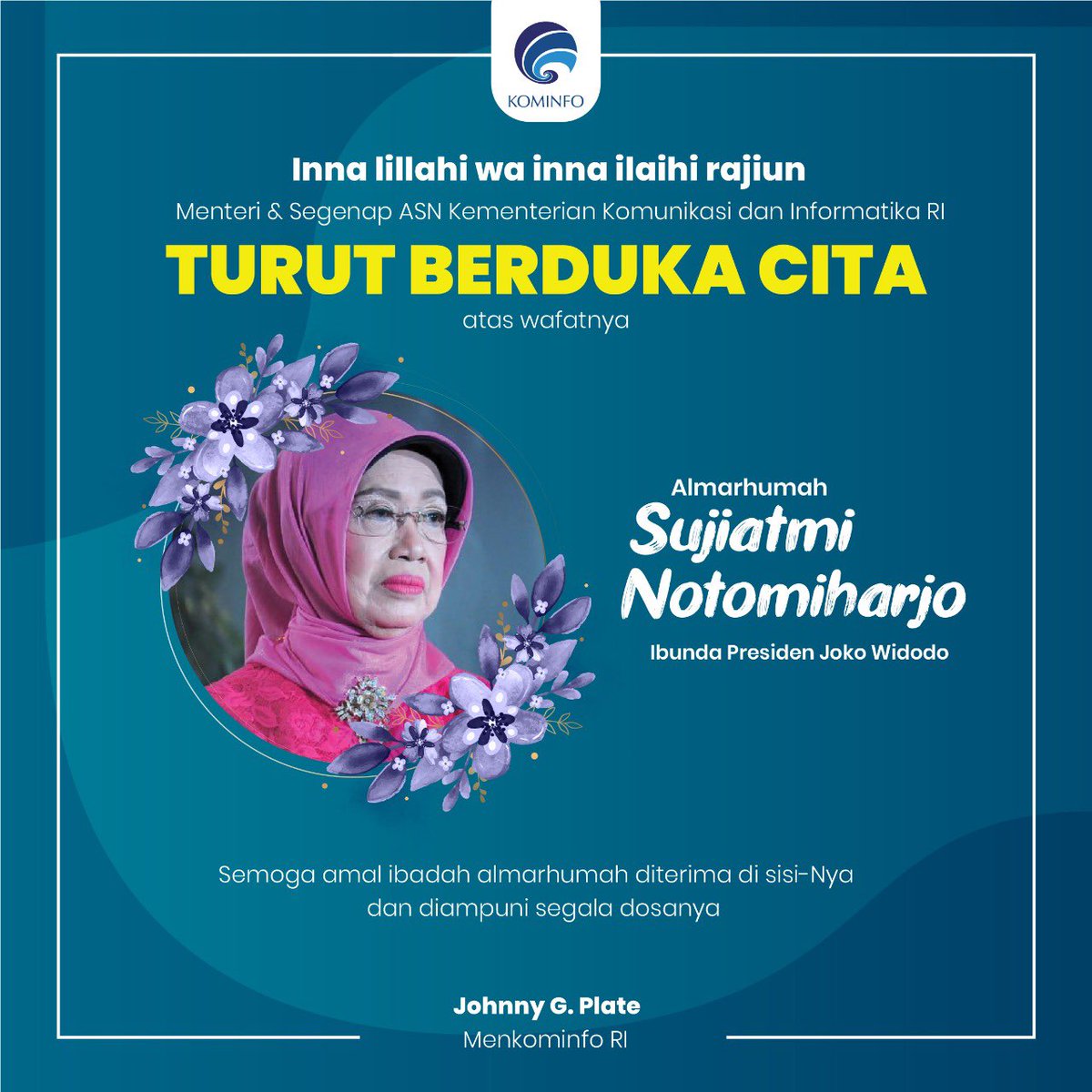 Johnny G Plate (@platejohnny) on Twitter photo Turut berduka cita atas wafatnya Almarhumah Sujiatmi Notomiharjo, Ibunda Presiden <a href="/jokowi/">Joko Widodo</a> ~ Semoga amal ibadah almarhumah diterima oleh Tuhan YME. Turut berduka cita atas wafatnya Almarhumah Sujiatmi Notomiharjo, Ibunda Presiden <a href="/jokowi/">Joko Widodo</a> ~ Semoga amal ibadah almarhumah diterima oleh Tuhan YME.
