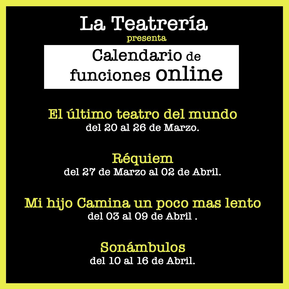 Te compartimos a continuación las fechas y vigencia de cada obra para disfrutar online de #LaTeatreriaEnTuCasa

Recuerda que sólo tienes que entrar a lateatreria.com y ahí podrás encontrar nuestro contenido. #YoMeQuedoEnCasa #QuedateEnTuCasa 📱💻🖥🎭
