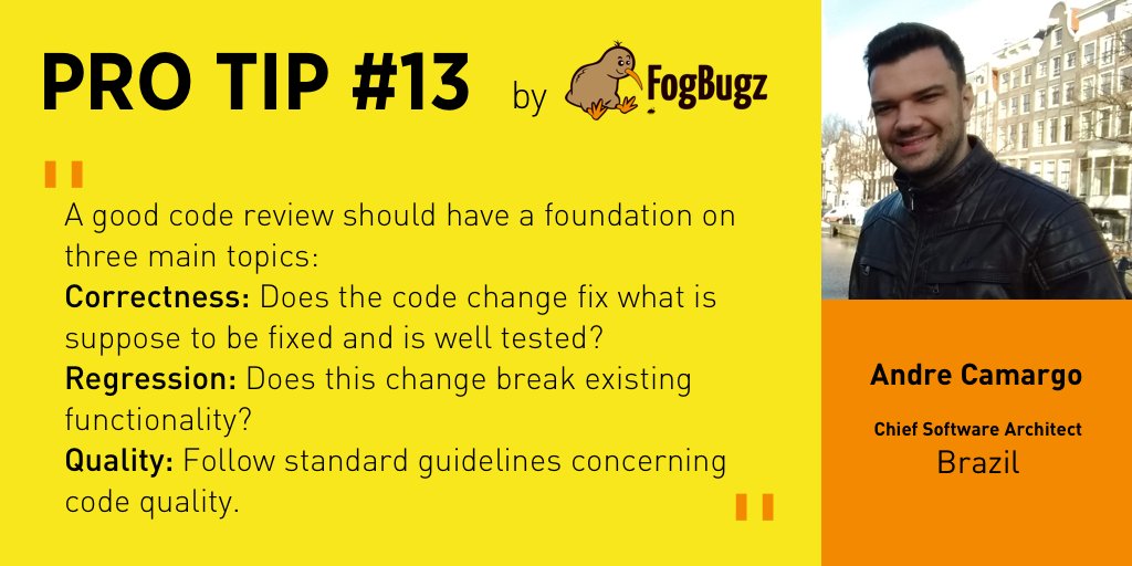 #ProTip Number 13👇👇👇 - A seasoned chief software architect from 🇧🇷 Brazil introduces three pillars of a good code review: Correctness, Regression and Quality... Thoughts 🤔? Try FogBugz now! 👉 bit.ly/39FSkeY