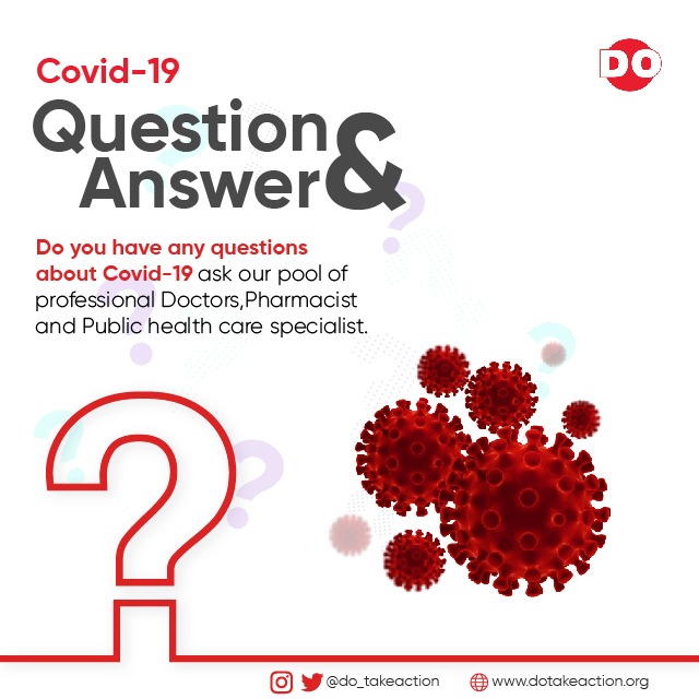 do_takeaction's tweet photo. #QUESTION&amp;ANSWER is our sensitization tool,our pool of professional Doctors,Phamacist&amp;Public healthcare specialist would use to share relevant info to combat fake news about the #Covid19 and to ensure the safety of general public.Use our hashtage #AskDO to ask your question. https://t.co/l9dWGuZcBJ