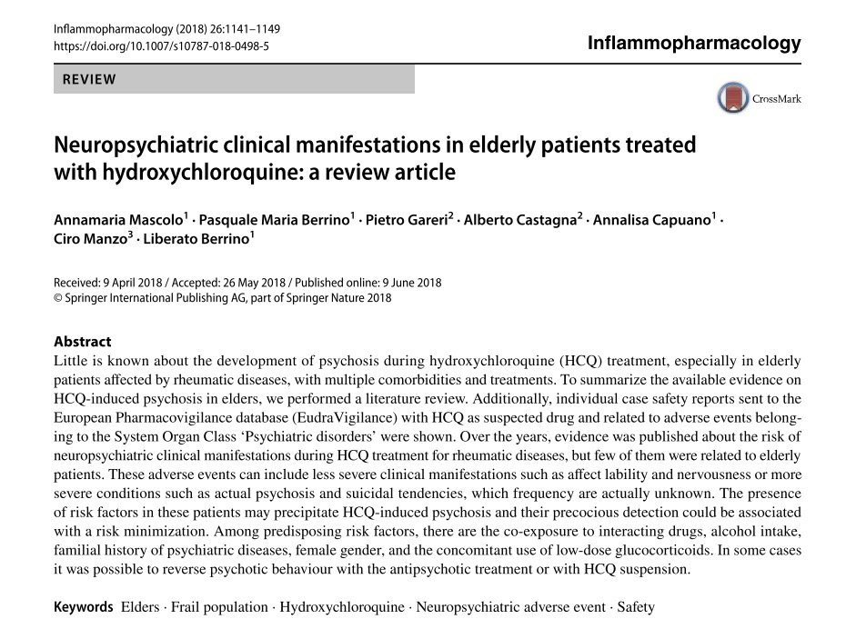 Absent proper randomized blinded trials to better define the frequency of prodromal neuropsychiatric symptoms from hydroxychloroquine and the reasons for early discontinuation of the drug, today some of our best evidence for the drug's effects come from pharmacovigilance studies.