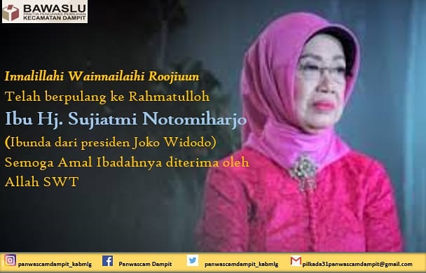 panwasdampit's tweet photo. Kami Keluarga besar Panwaslu kecamatan Dampit Turut berduka cita atas wafatnya Ibu Hj. Sudjiatmi Notomiharjo Ibunda Bpk Presiden Joko Widodo Semoga Amal ibadahnya di terima Allah SWT
#bawaslukabmalang
#bawaslumengawasi
#malangmengawasi
#salamawas https://t.co/8iTaaPiXOO