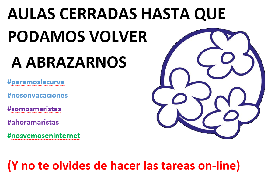 sanjosemaristas's tweet photo. AULAS CERRADAS HASTA QUE PODAMOS VOLVER
 A ABRAZARNOS
#paremoslacurva
#nosonvacaciones
#somosmaristas
#ahoramaristas
#nosvemoseninternet

(Y no te olvides de hacer las tareas on-line) https://t.co/dQyhYItAbi
