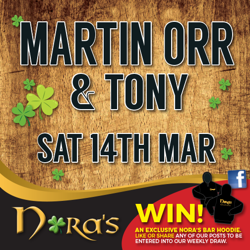 We have some more legends returning to Nora's this Saturday night in the form of MARTIN ORR &amp; TONY. A regular favourite with the Nora's crowd so don't be late, it's sure to be a busy one!