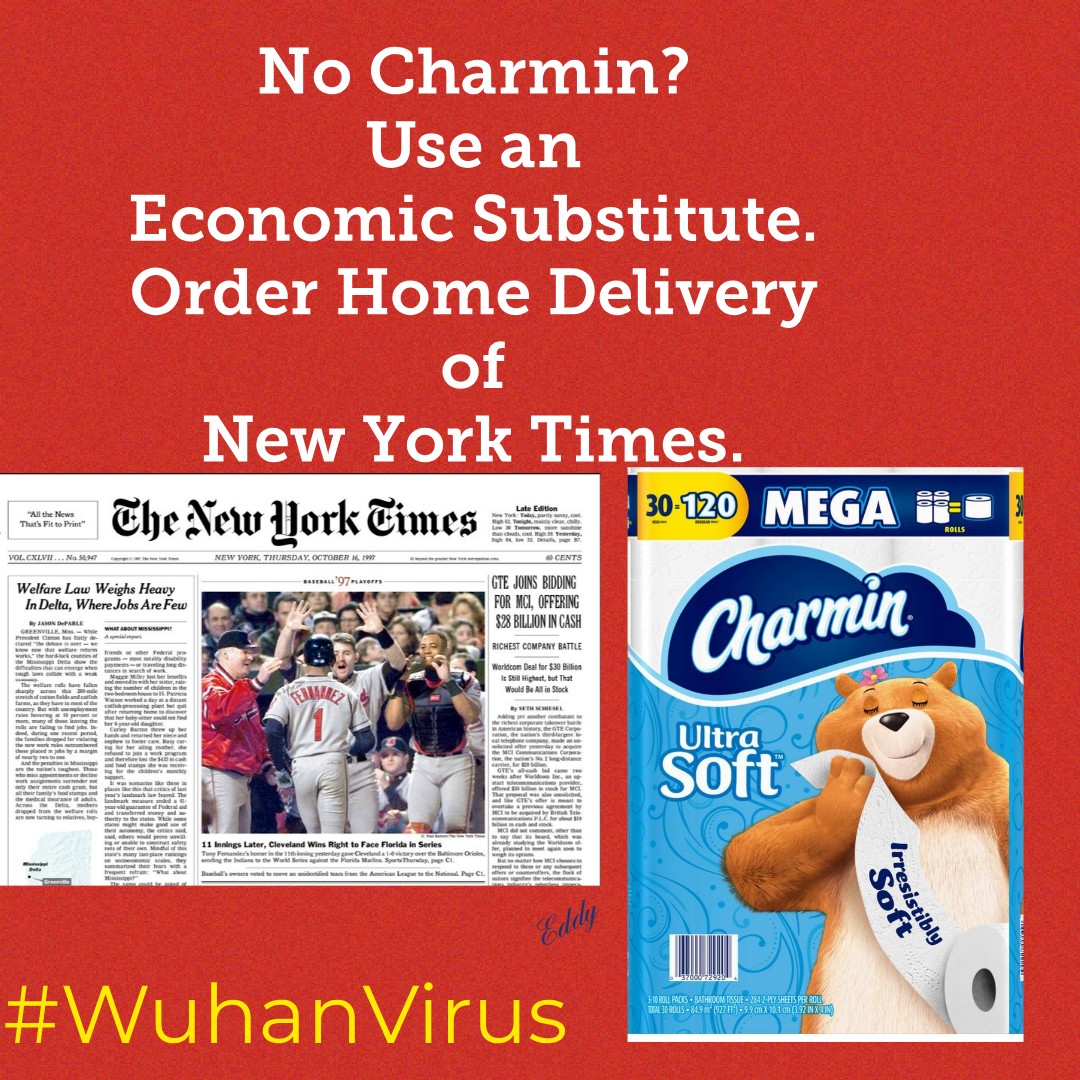 EddyGilley's tweet photo. No Toilet Paper? No Worries.

Order home delivery of @NYTimes. It's cheaper &amp; convenient.

A paper literally Full of $hit.
#EconomicSubstitutes
#WuhanVirus
Semper Fi https://t.co/DwghDWzmjk
