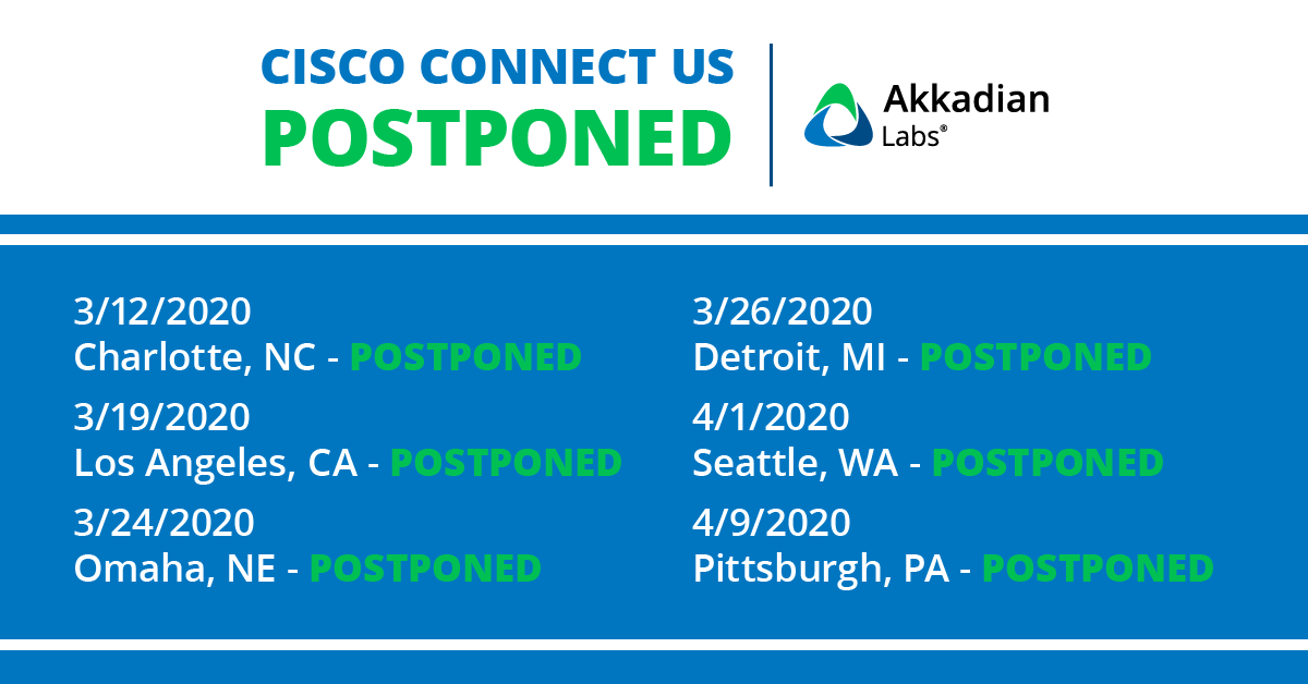 akkadianlabs's tweet image. #CiscoConnectUS has been postponed through April 15th. Please see the attached graphic for the dates and locations that have been postponed. 

#CiscoConnect #CiscoUC