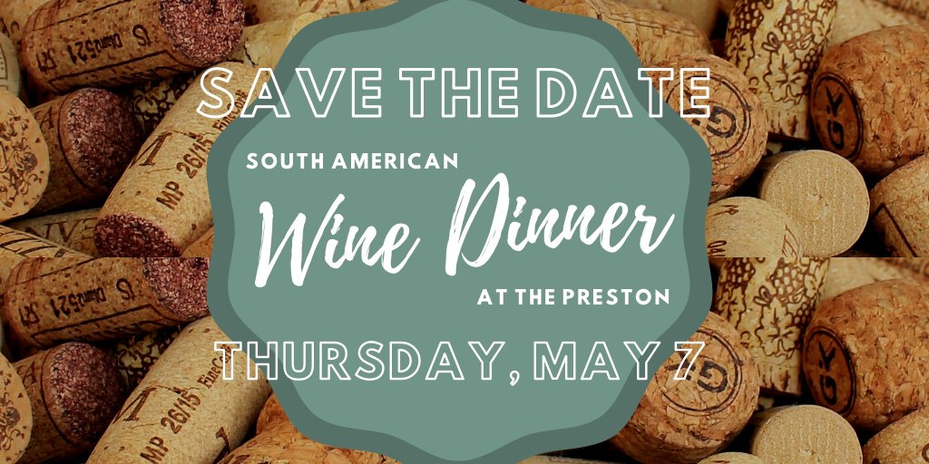 SAVE THE DATE: A South American wine dinner at @ThePrestonSTL happening Thursday, May 7. More details to come!