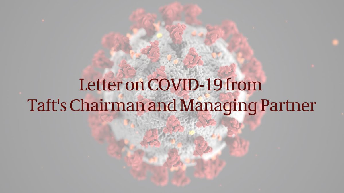 Taftlaw's tweet photo. Amid the rapid progression of the coronavirus (COVID-19) and the disruptions it has caused, Taft remains committed to providing highly responsive and exemplary service to our clients. Read the letter from Taft’s chairman and managing partner here: https://t.co/UVczAiVVVw https://t.co/jfL5CfmtMD