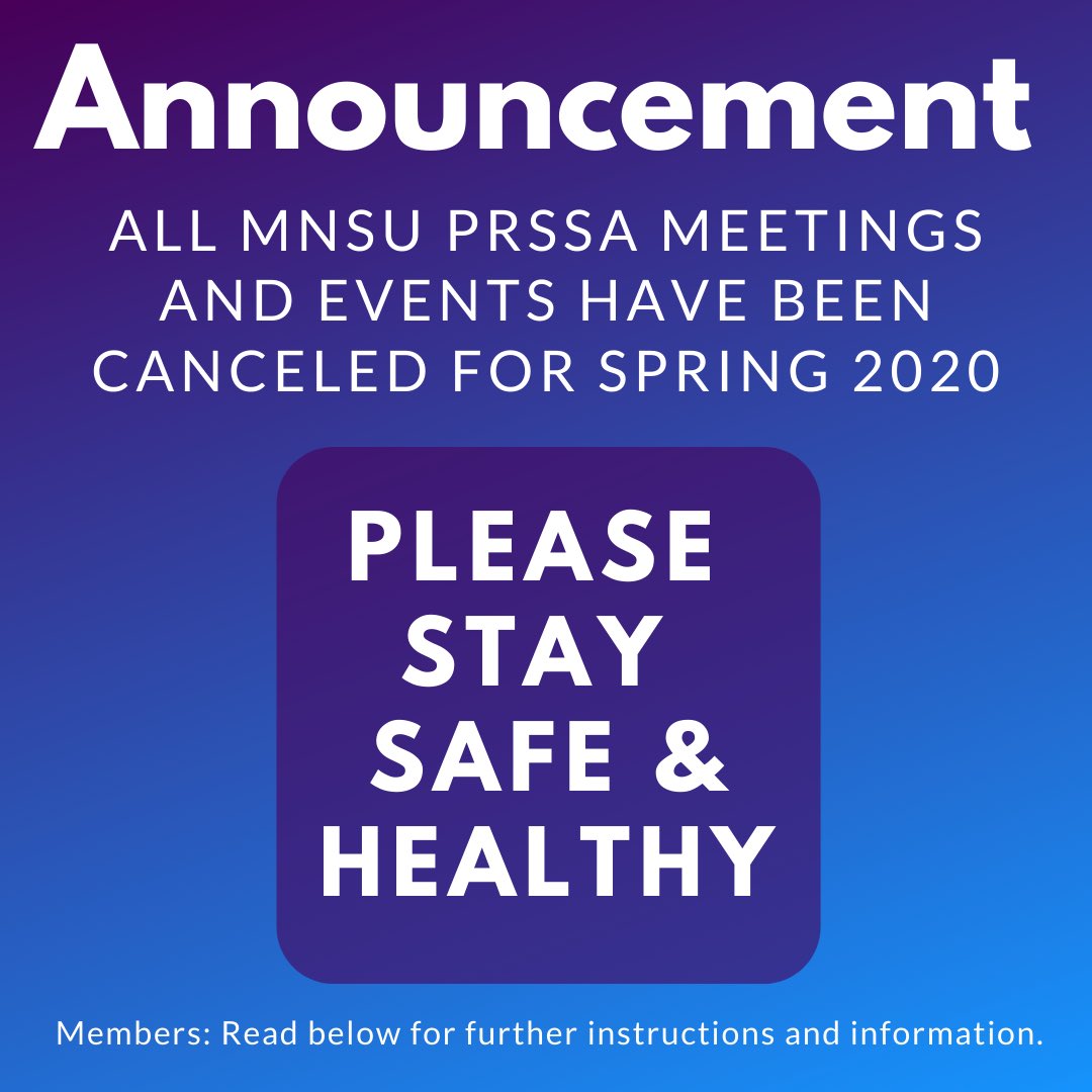 mnsuPRSSA's tweet photo. MNSU PRSSA is cancelling all upcoming events and meetings starting today for the health and safety for everyone due to COVID-19.
All members please look for further information and details on your school email, Engage and on Facebook and Instagram @ mnsuprssa.
#mnsuprssa https://t.co/npeqYPaRlh