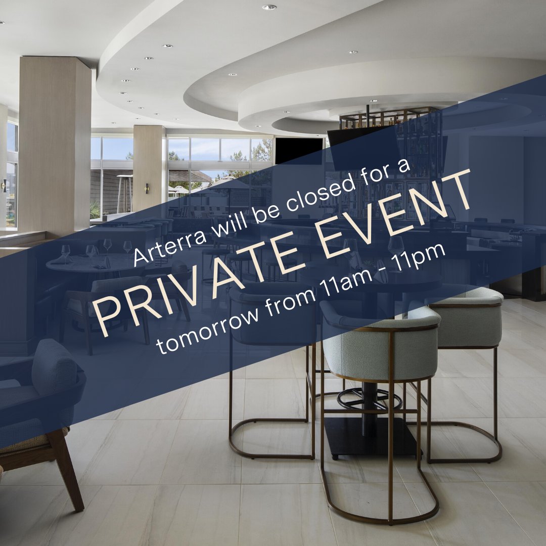 Arterra will be closed tomorrow 3/14 for a private event.
Breakfast will still be served from 7am-11am.
Terra Café will remain open from 6am-11pm.
Lounge Menu &amp; Drinks will be served in the lobby from 11am-11pm.
The Sushi Bar will be closed.
Room service will still be available.