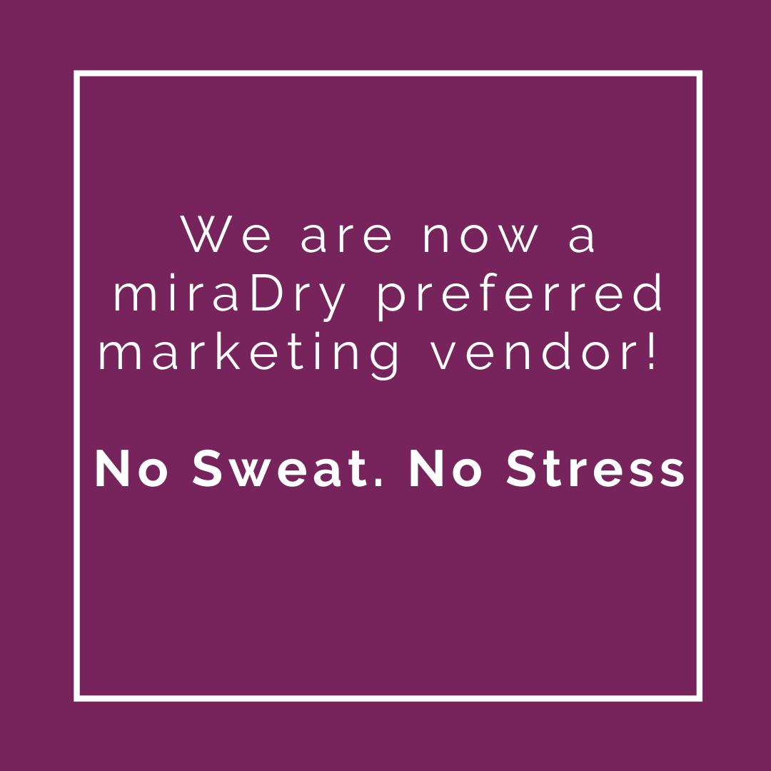 We are now a miraDry preferred marketing vendor! No sweat! No stress! 💦❌