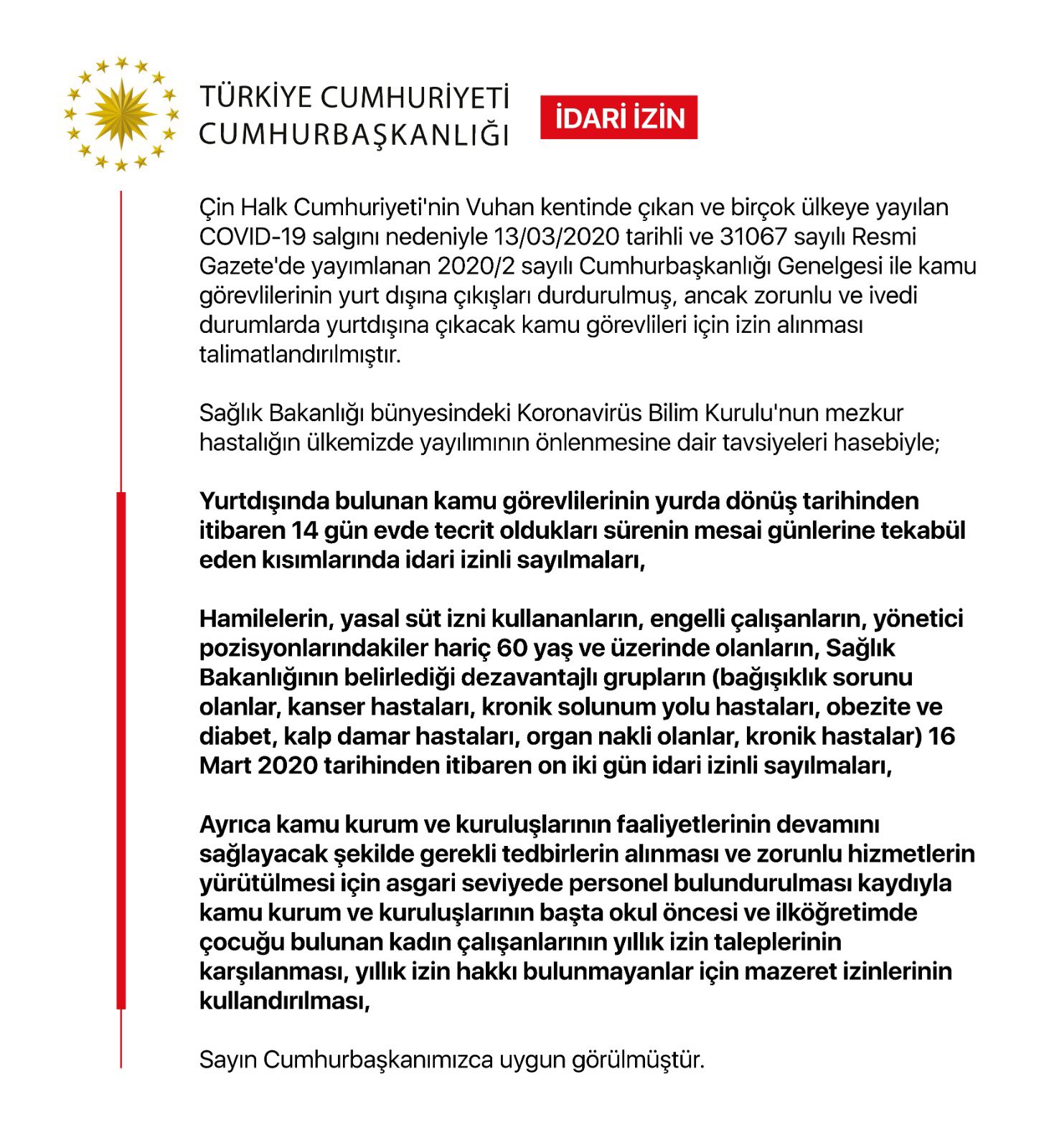 T C Adalet Bakanligi Pa Twitter Koronavirus Bilim Kurulu Nun Onerisi Dogrultusunda Cumhurbaskanligi Idari Izin Yazisinda Belirtilen Kapsama Dahil Olan Personelimiz 16 03 2020 Tarihinden Itibaren 12 Gun Sureyle Idari Izinli Sayilacaktir Https T