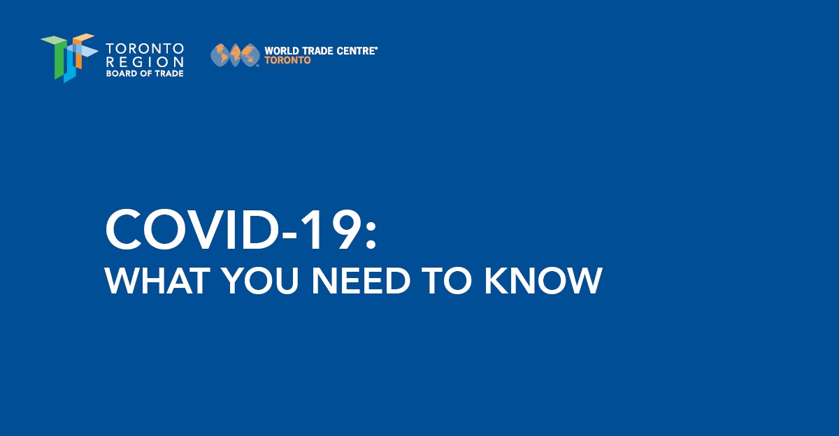 #COVID19 Update: As of March 13, and until May 1, 2020, the Toronto Region Board of Trade and <a href="/WTC_TO/">World Trade Centre Toronto</a> will be postponing scheduled events. If you have registered for an event, you will receive updated information via email.