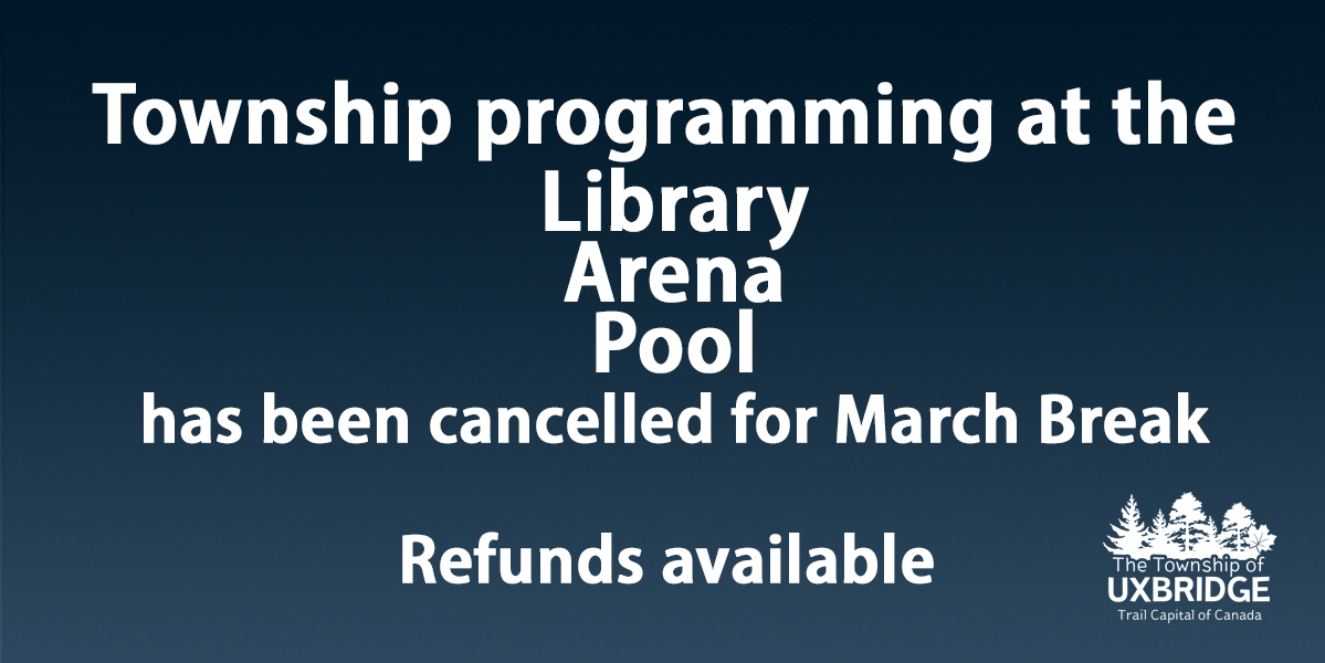 twpuxbridge's tweet photo. The Twp of Uxbridge is cancelling March Break programming at the Pool, Arena, and Library. Uxpool, Arena, Music Hall, and all Community Halls will be closed beginning Sun., Mar. 15th a until Mon., April 6th, pending the situation at the time. https://t.co/hRHJDgc4Rj https://t.co/z2A1eDKoHI