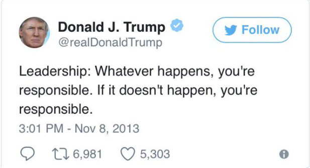 Nighthawk18Nina's tweet photo. @realDonaldTrump #IDontTakeResponsibilityAtAll  Of course you don't, you've never taken responsibility for anything in your life. But there is always a tweet for that, words from you: https://t.co/I25BgOdzmY