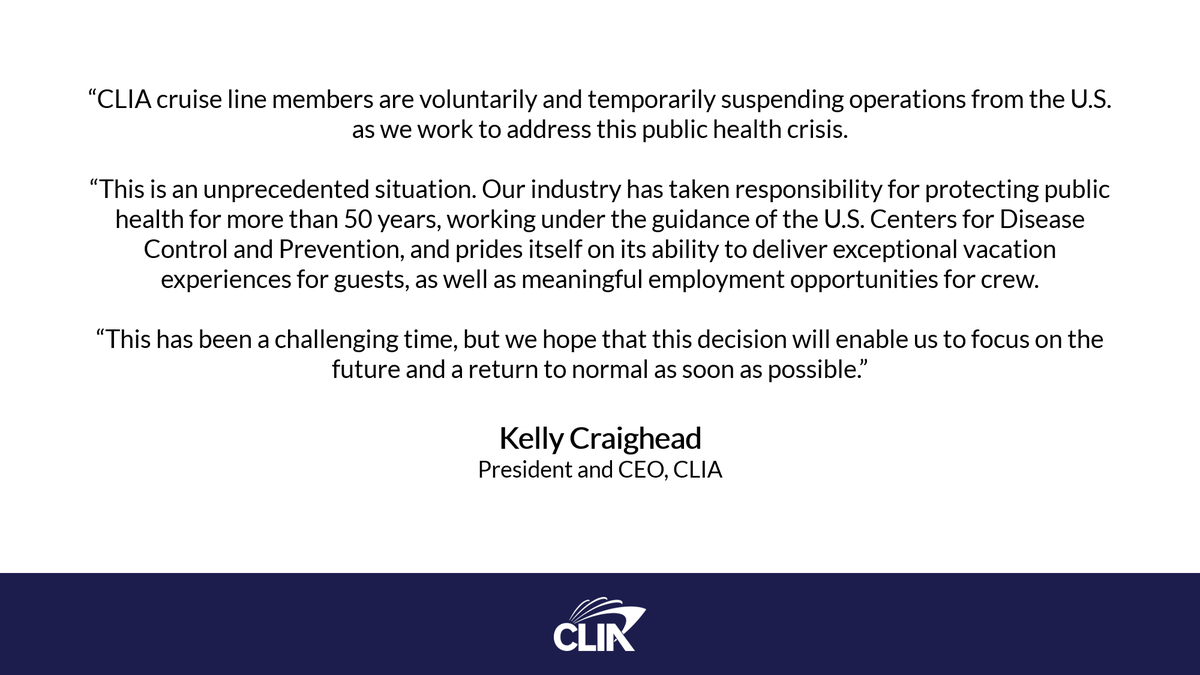 CLIAGlobal's tweet photo. CLIA ocean-going cruise lines will be voluntarily and temporarily suspending cruise ship operations from U.S. ports of call for 30 days as public health officials and the U.S. Government continue to address COVID-19. 

FULL STATEMENT: https://t.co/JEak76Awyi https://t.co/2Rlr4Uhf20