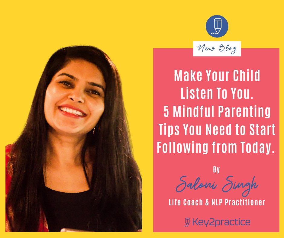 key2practice's tweet photo. New Blog Alert 🚨 Make Your Child Listen To You – 5 Mindful Parenting Tips You Need to Start Following from Today by Saloni Singh #key2practice #indujain #indu #mindfulness #mindful #parenting #Tips #goals #child https://t.co/kbHqjde3mq https://t.co/KiJ2akJ7OF