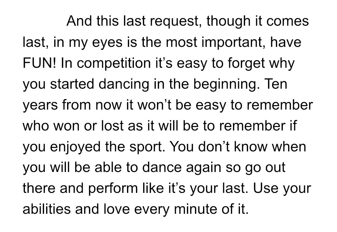 Before every competition I always read the “Prayer to Dance” to the girls. Given recent events I feel this portion of the prayer resonates more than ever and not only for dancers but for all athletes.  You never know when it’s going to be your last, so love every minute of it 💕