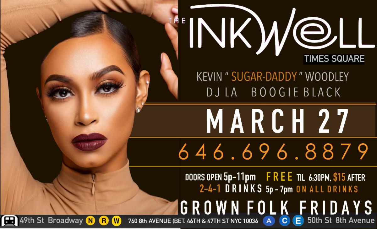 ?FRI MARCH 27 READY TO PARTY W/THE PRETTY PEOPLE <a href="/theinkwellnyc/">The INkwell Club, Cruise & Concerts</a>?BDAYS BOTTLES &amp; TABLES (646)696-8879?EVERYONE FREE TIL 6:30p $15 AFTER ?2-4-1 DRINKS Til 7p ?760 8th Ave /47th St NY ?MUSIC KEVIN "SUGAR-DADDY" WOODLEY <a href="/iamsugardaddy/">コーキチ</a> ?HOST@iamboogieblack conta.cc/2TyMoPk