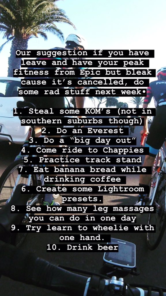 Suggestions to any riders of the cancelled Epic. We still working next week so would love someone to do some of the below and post it so we can follow!! #reallyEpic #maybeaddsomegraveltothelist