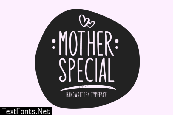 Mother SpecialMother Special Font textfonts.net/mother-special…