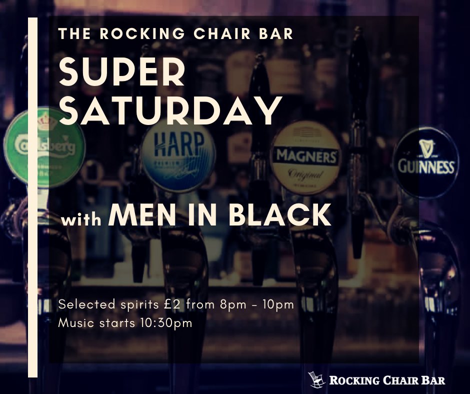 Super Saturday at The Rocking Chair with MEN IN BLACK in our Live Lounge. Selected spirits £2 from 8pm to 10pm. Music from 10:30pm 14th March. #livemusic #derry #saturday