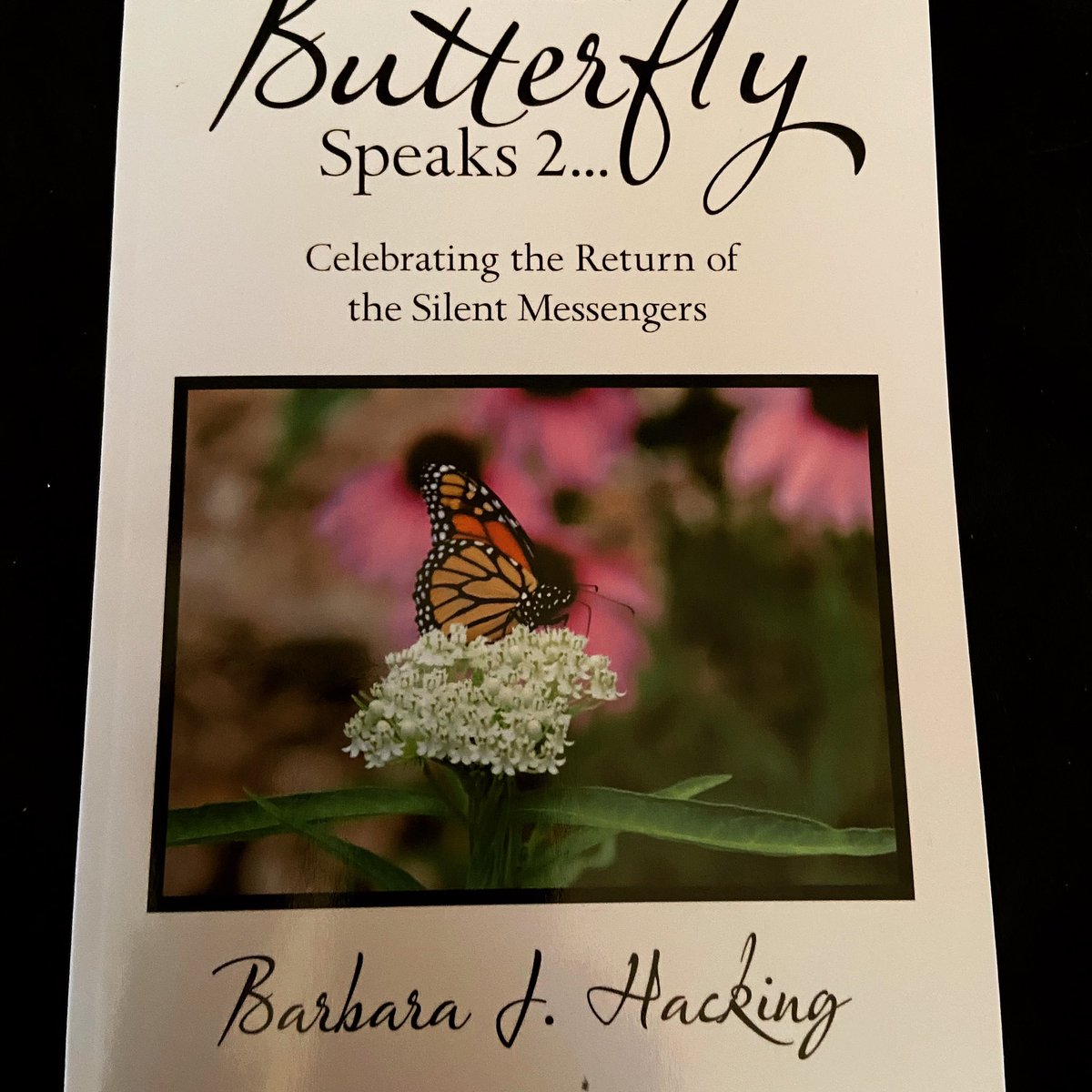 Now available on Amazon. #Monarchbutterfly #Monarchbutterflies #Monarch #messagesfromnature #whenabutterflyspeaks #happiness #grief #love #nature #inspiration #butterflies #Butterflies #naturesmagic